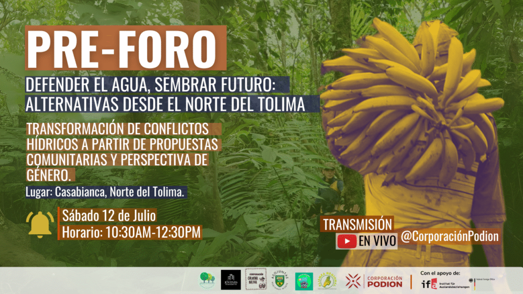 Defender el agua , sembrar futuro: alternativas desde el Norte del Tolima